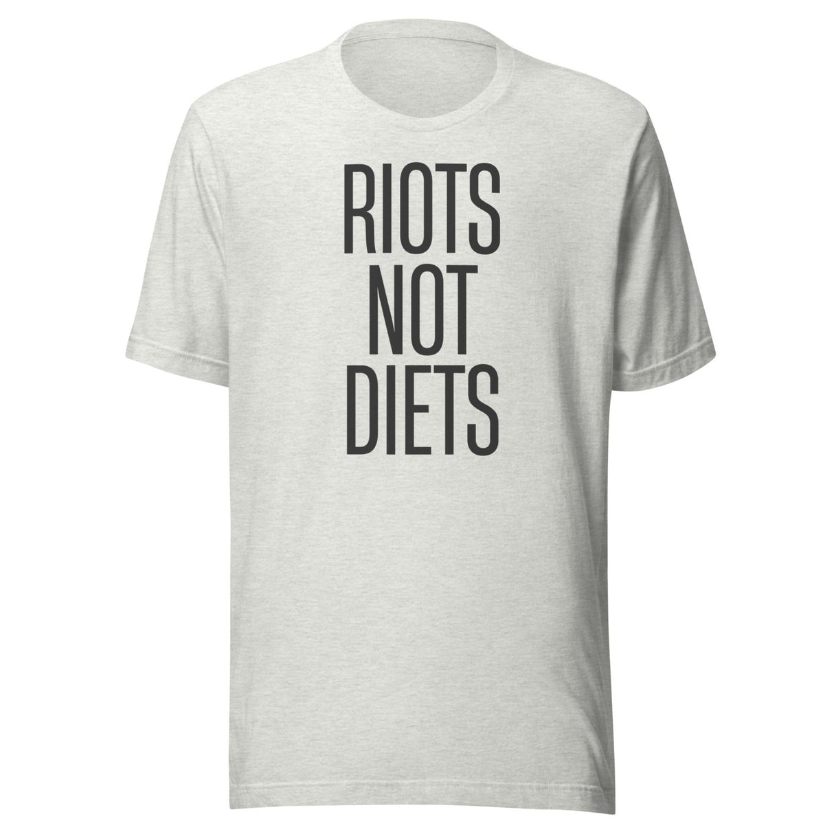 Riots Not Diets Shirt
