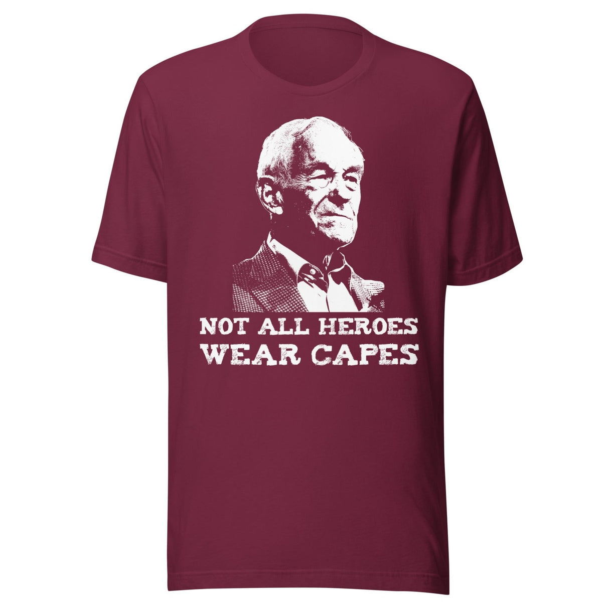 Ron Paul Not All Heroes Wear Capes Shirt