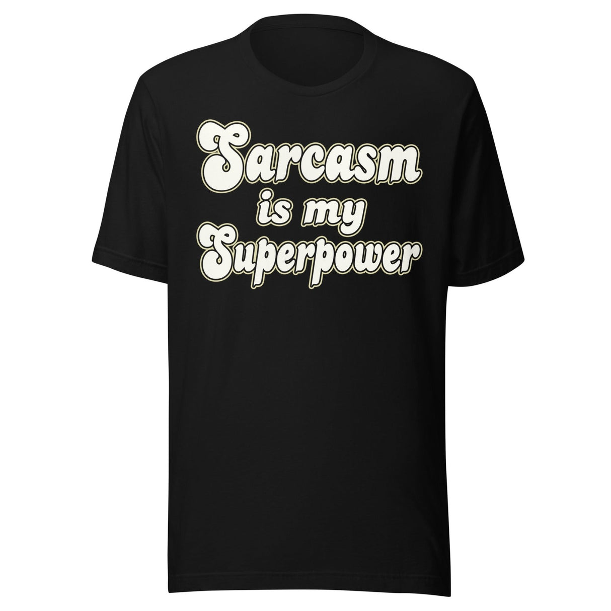 Sarcasm is My Superpower Shirt