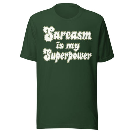 Sarcasm is My Superpower Shirt