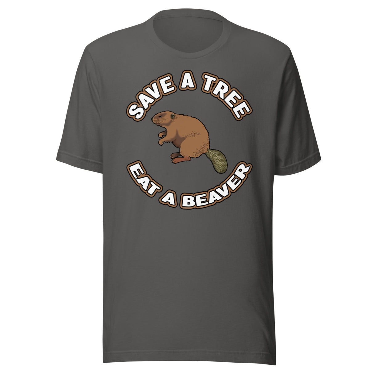 Save a Tree Eat a Beaver Shirt