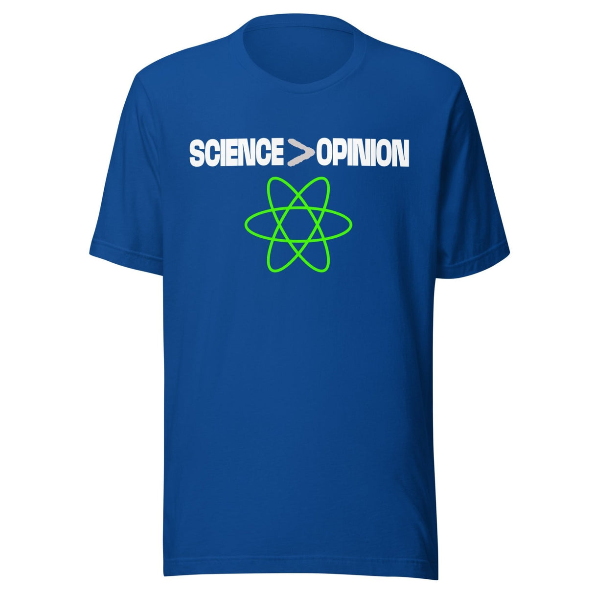 Science Is Greater Than Opinion Shirt