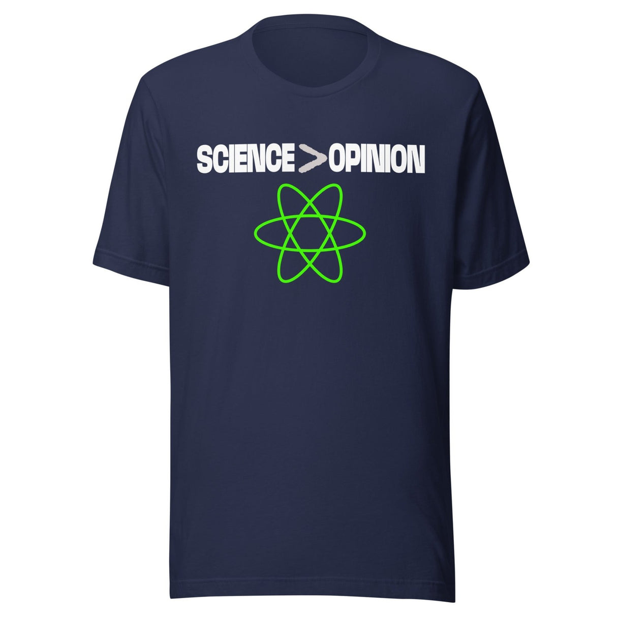 Science Is Greater Than Opinion Shirt