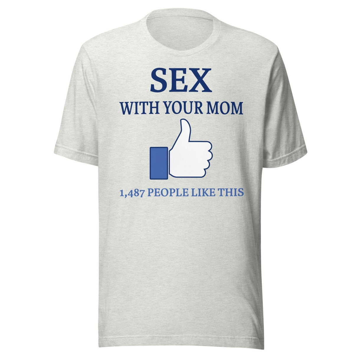 Sex With Your Mom Thumbs Up Shirt