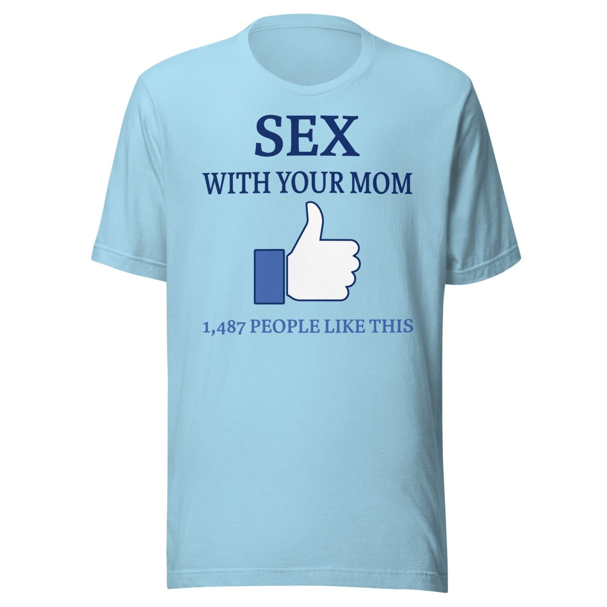 Sex With Your Mom Thumbs Up Shirt
