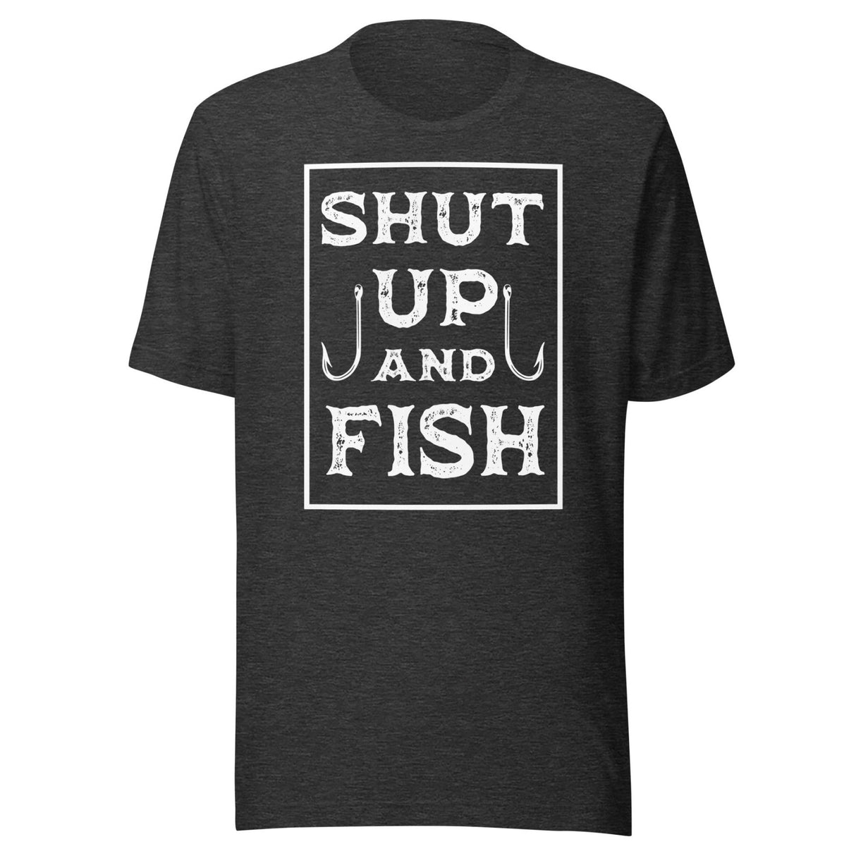 Shut up and Fish Shirt