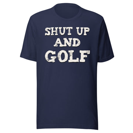 Shut Up and Golf Shirt