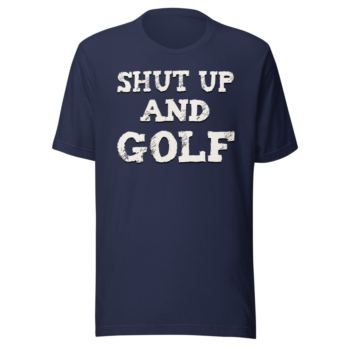 Shut Up and Golf Shirt