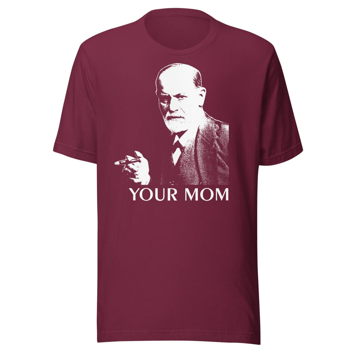 Sigmund Freud Your Mom Shirt