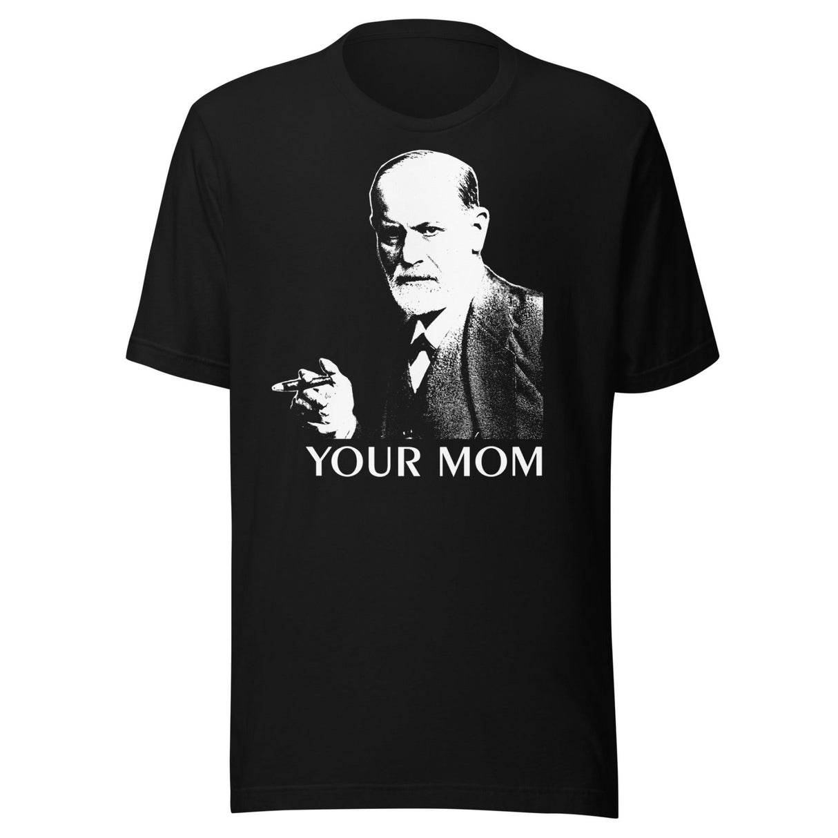 Sigmund Freud Your Mom Shirt
