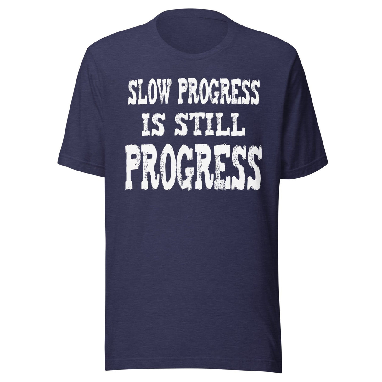 Slow Progress is Still Progress Shirt