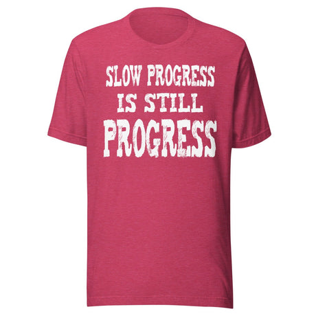 Slow Progress is Still Progress Shirt