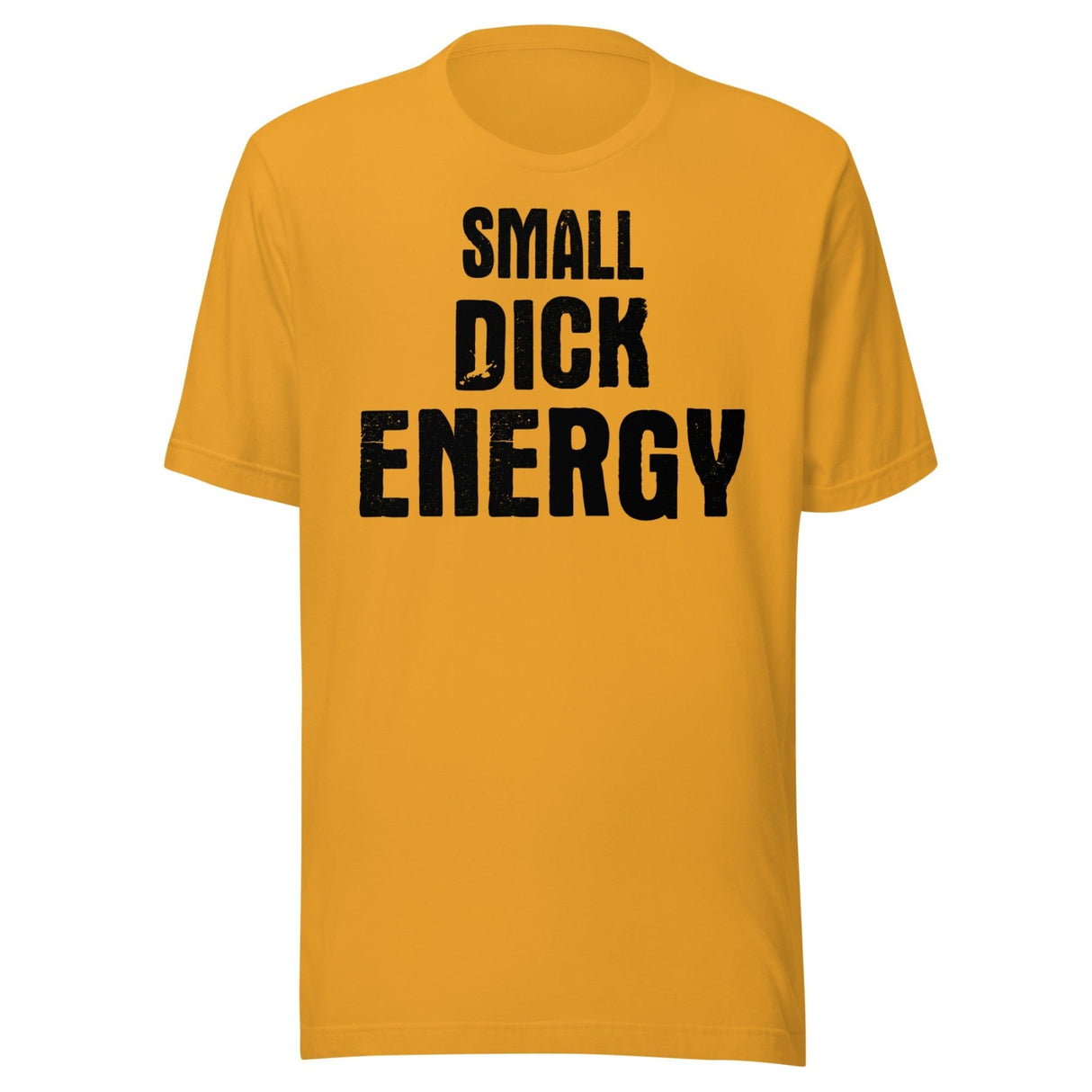 Small Dick Energy Shirt
