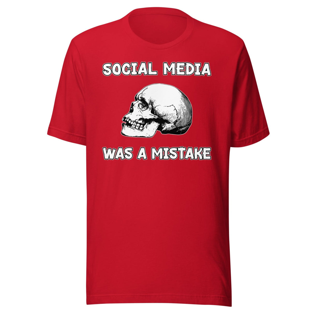 Social Media Was A Mistake Shirt