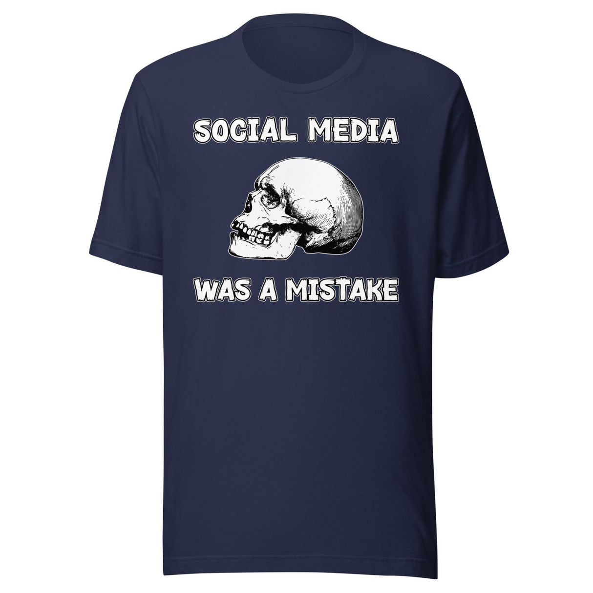 Social Media Was A Mistake Shirt
