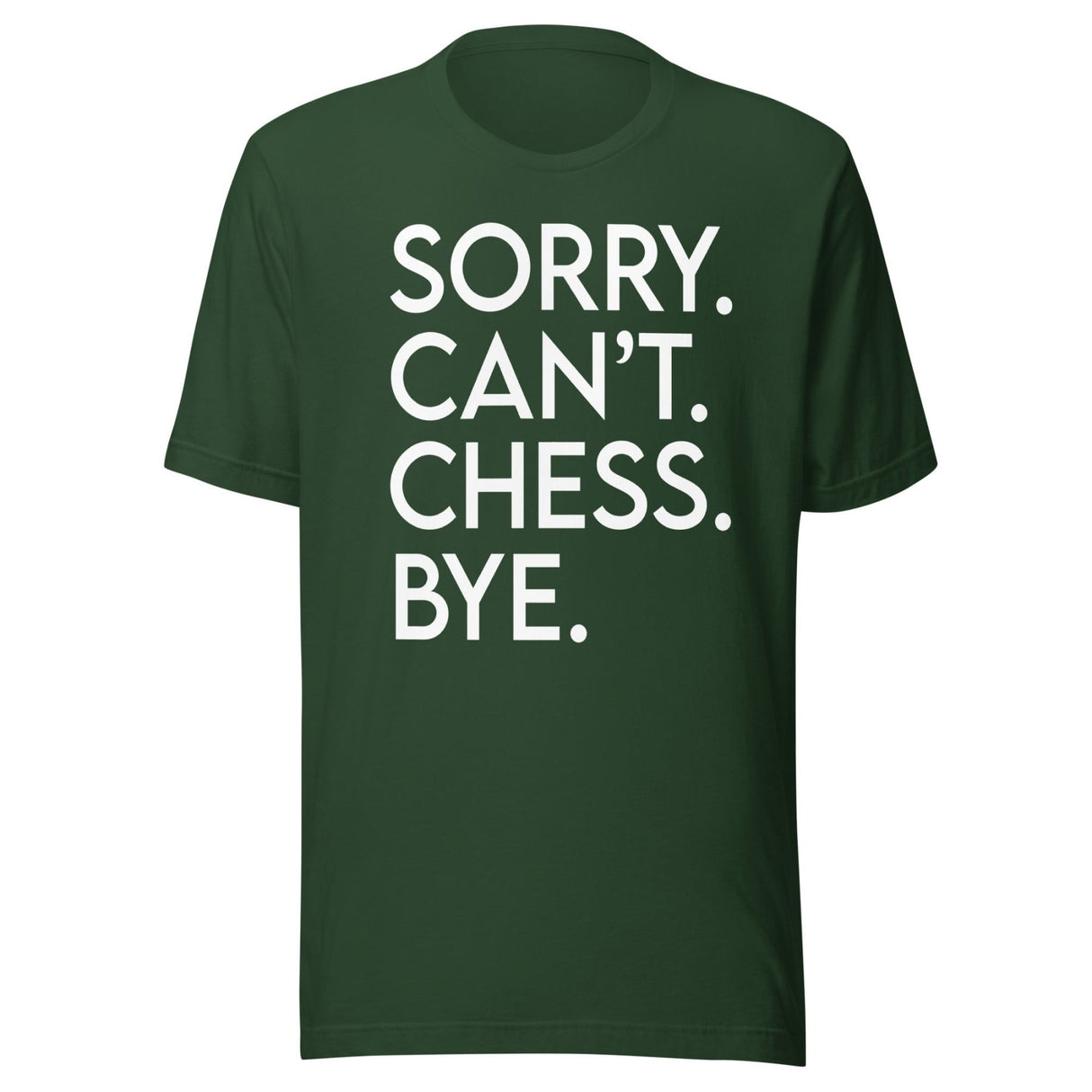 Sorry Can't Chess Bye Shirt