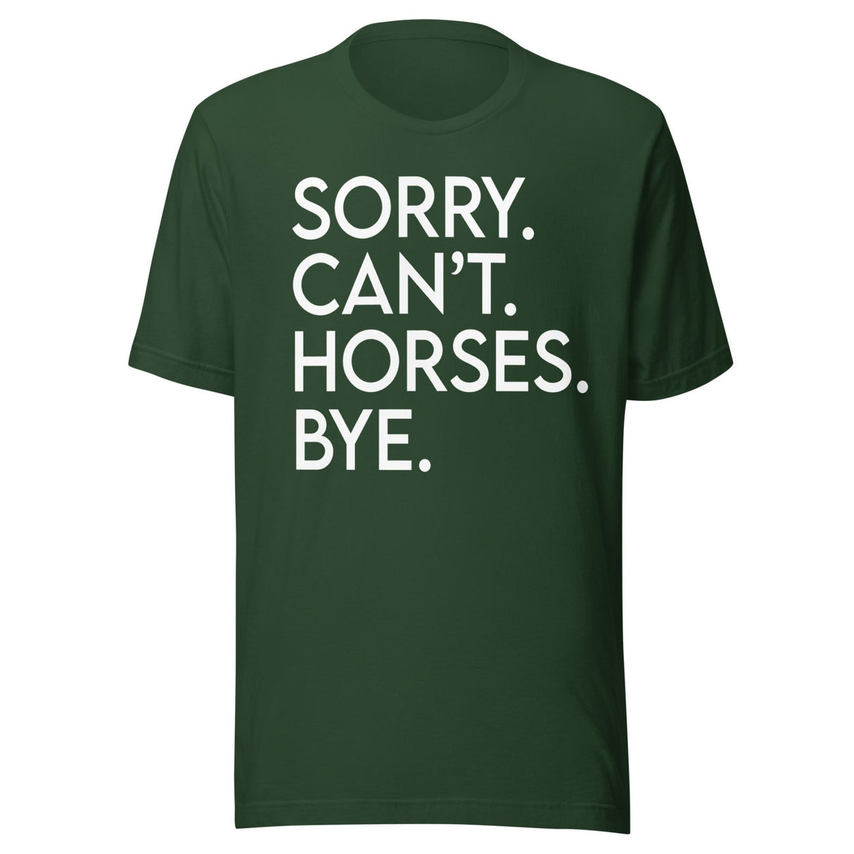 Sorry Can't Horses Bye Shirt