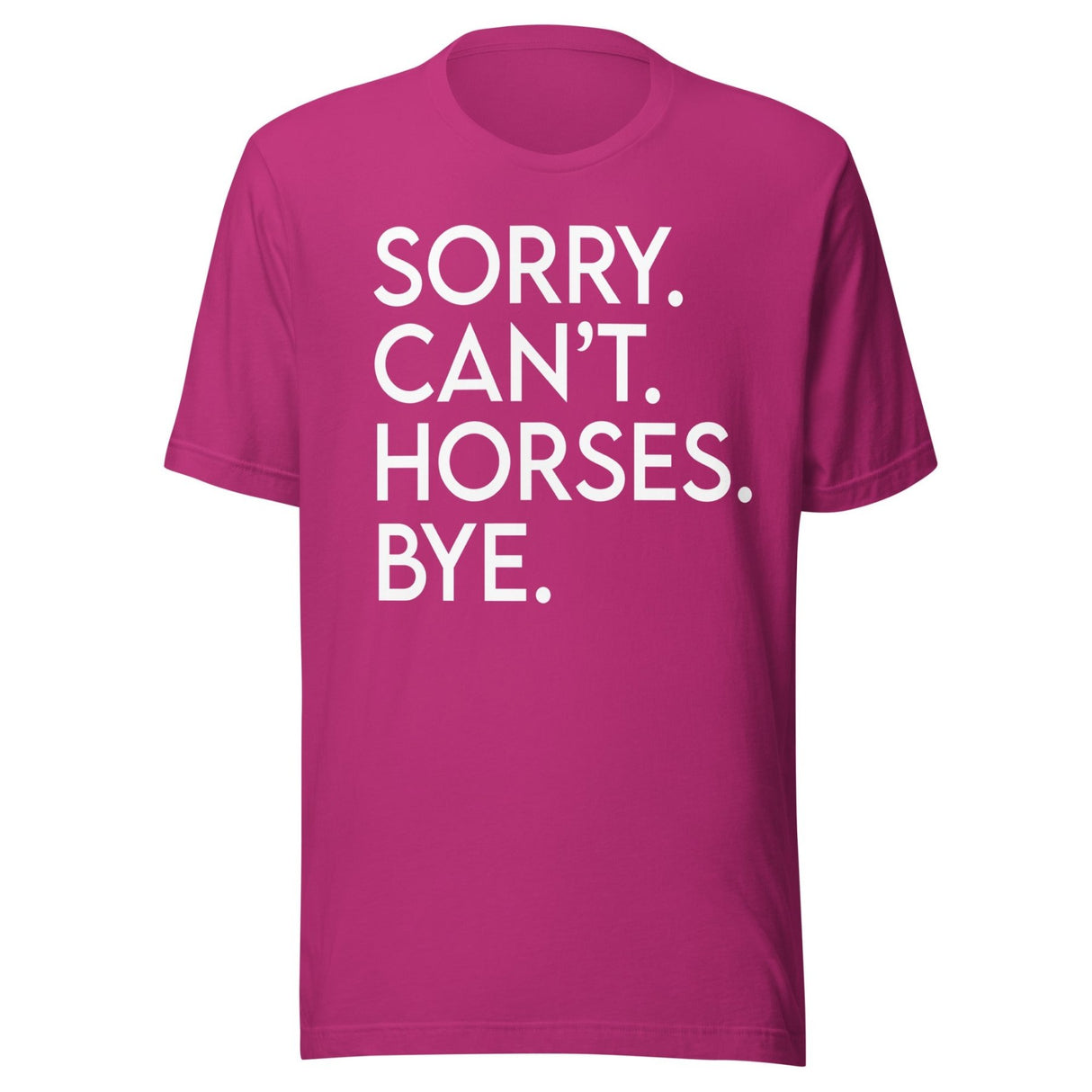 Sorry Can't Horses Bye Shirt
