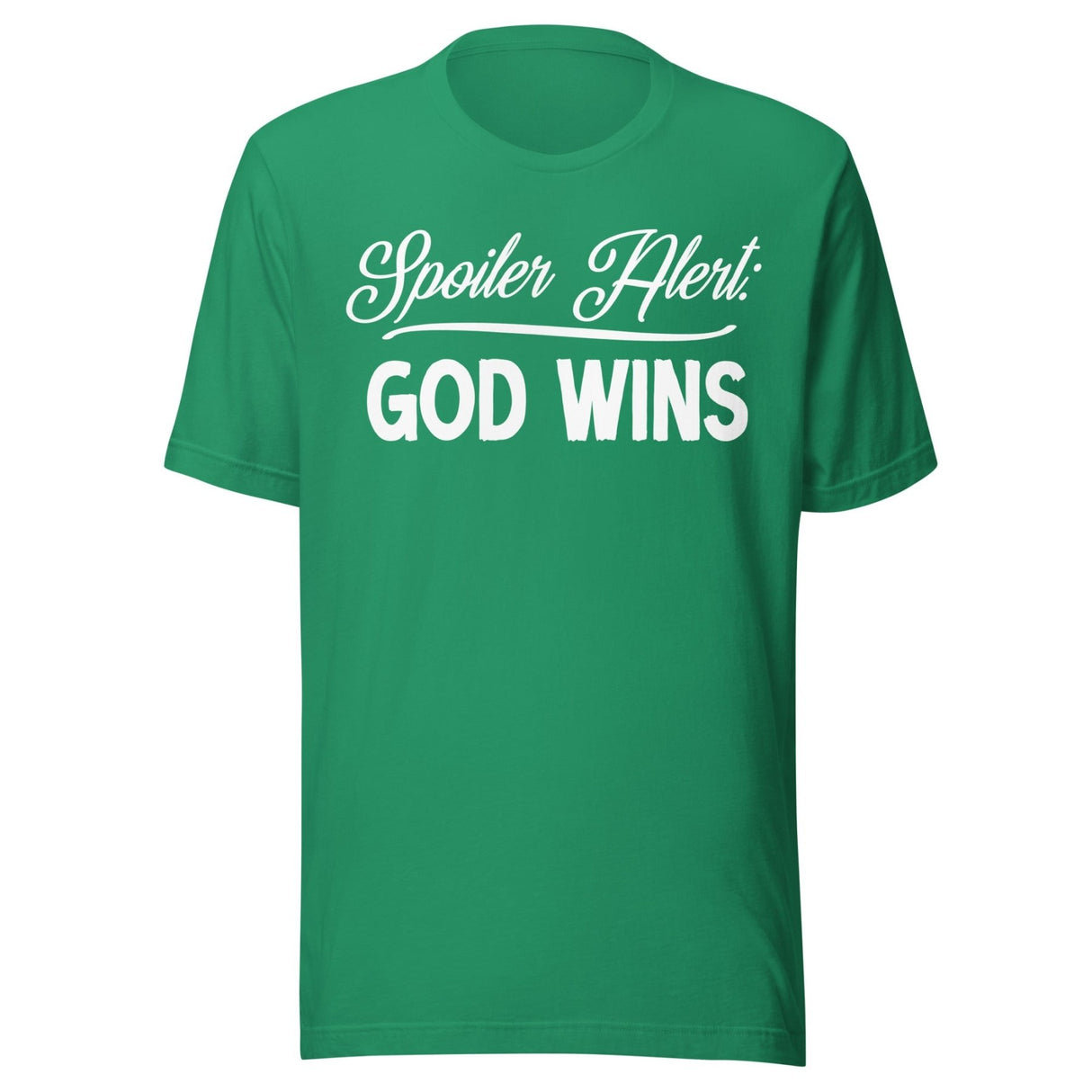 Spoiler Alert God Wins Shirt