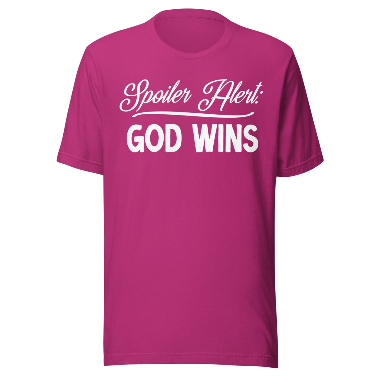 Spoiler Alert God Wins Shirt