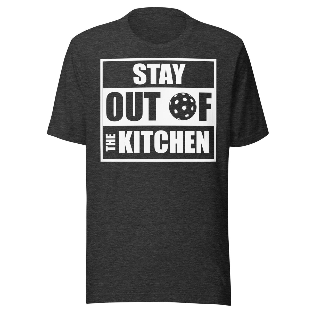 Stay Out Of The Kitchen Pickleball Shirt