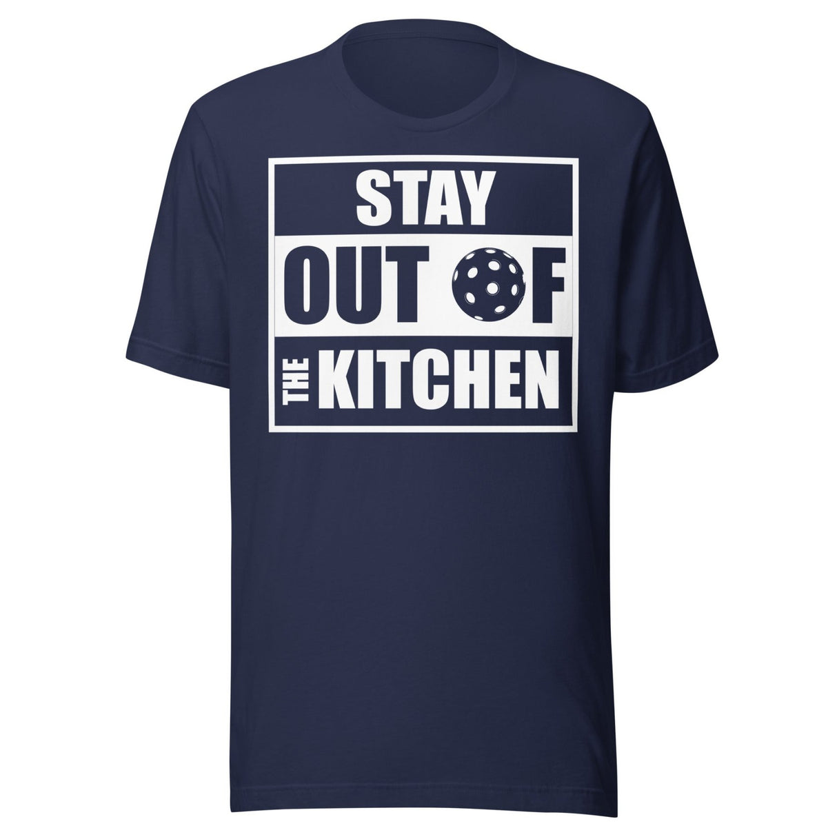 Stay Out Of The Kitchen Pickleball Shirt
