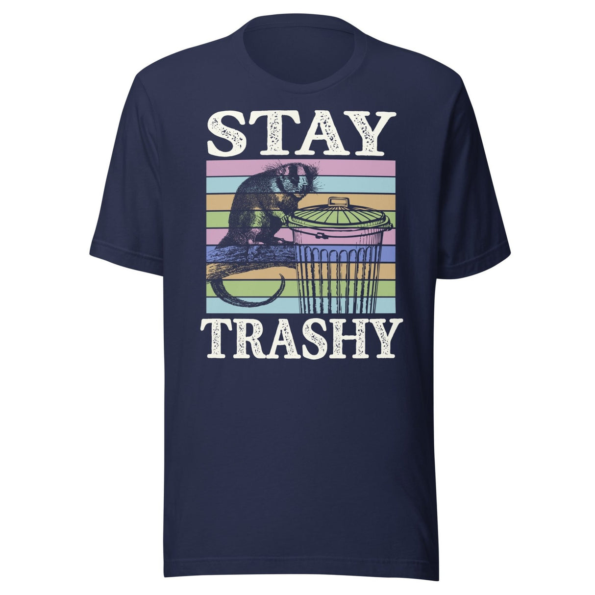 Stay Trashy Shirt