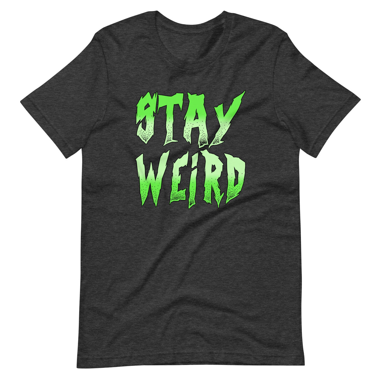 Stay Weird Shirt