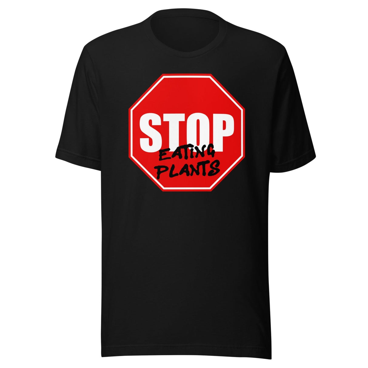 Stop Eating Plants Shirt