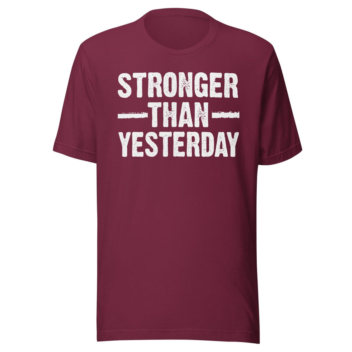 Stronger Than Yesterday Shirt