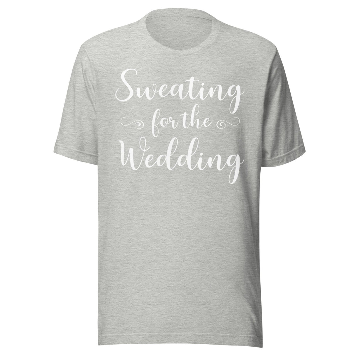 Sweating For The Wedding Gym Shirt
