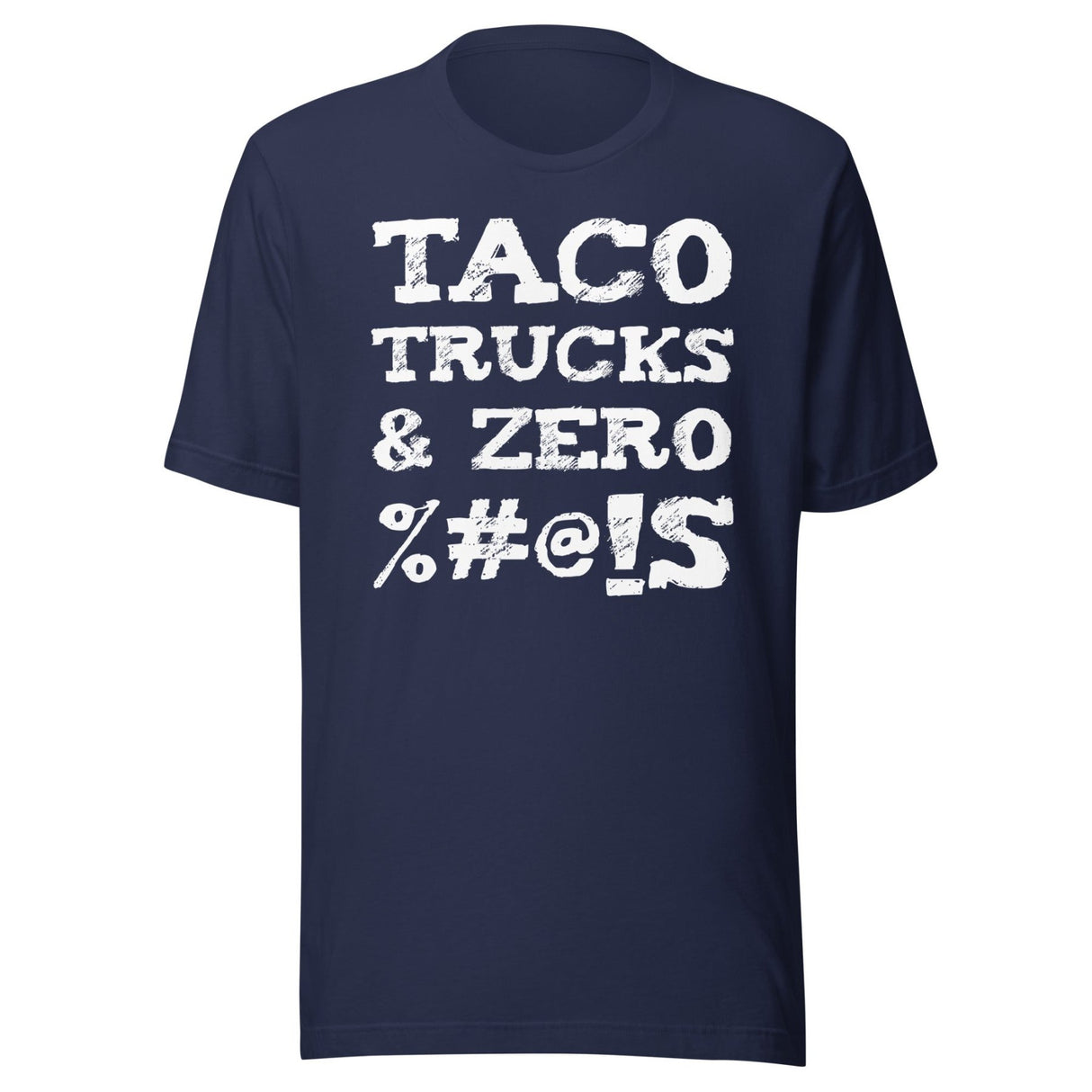 Taco Trucks And Zero Fucks Shirt