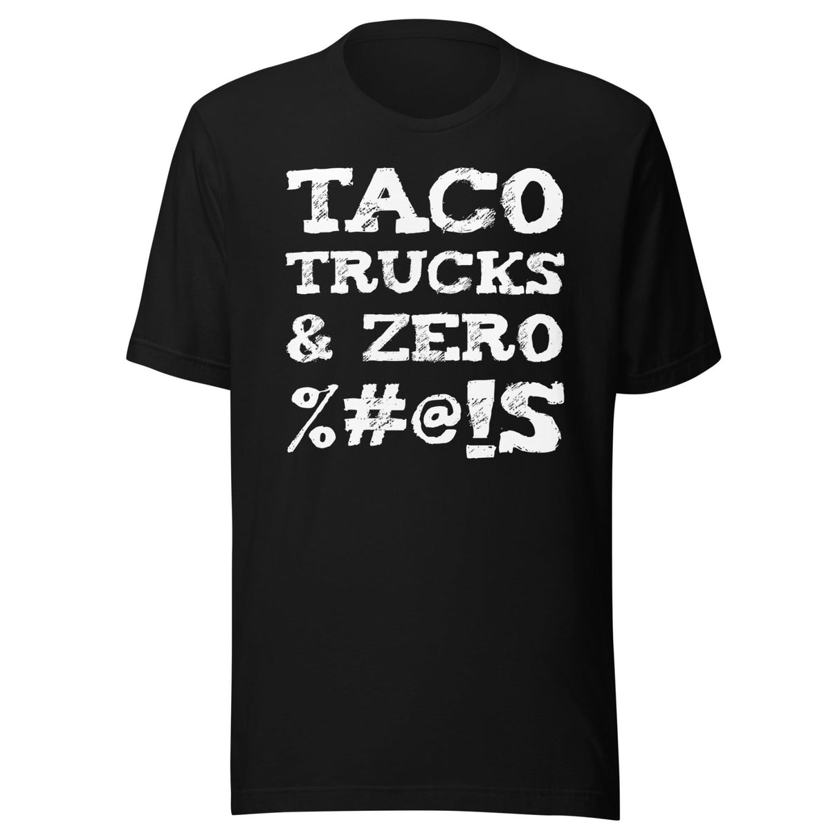 Taco Trucks And Zero Fucks Shirt