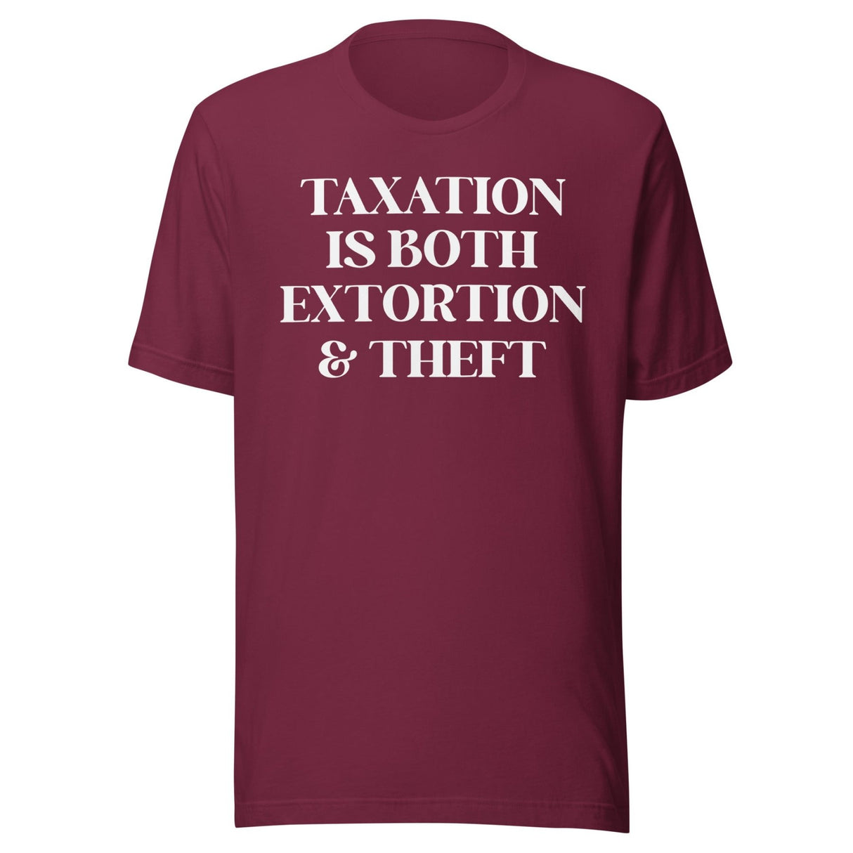 Taxation is Both Extortion And Theft Shirt