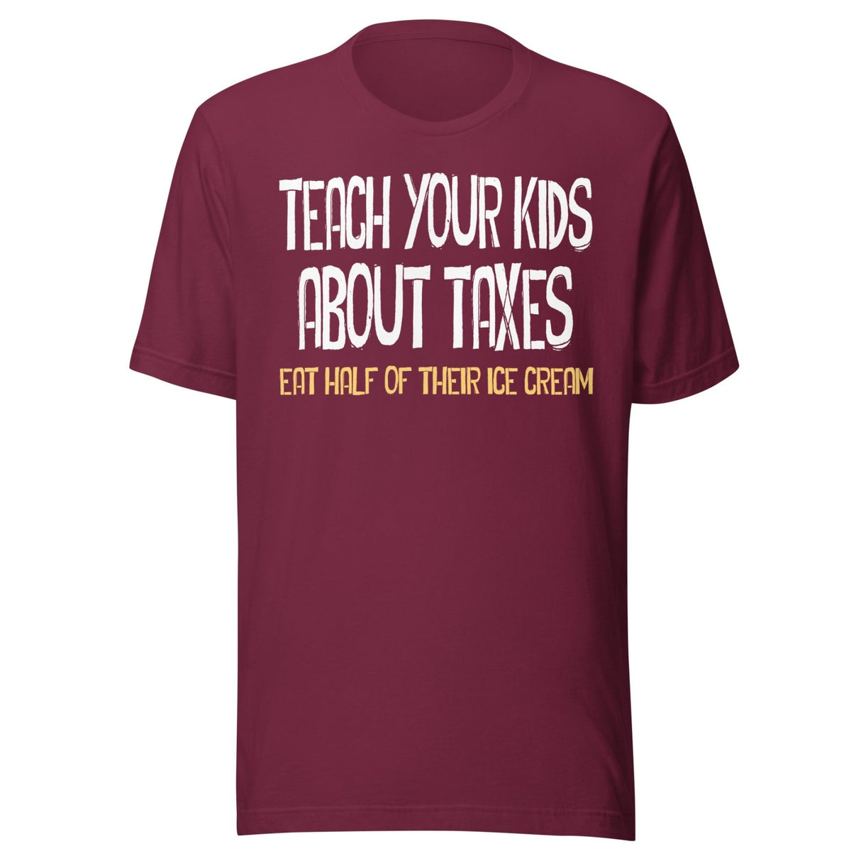 Teach Your Kids About Taxes Ice Cream Shirt