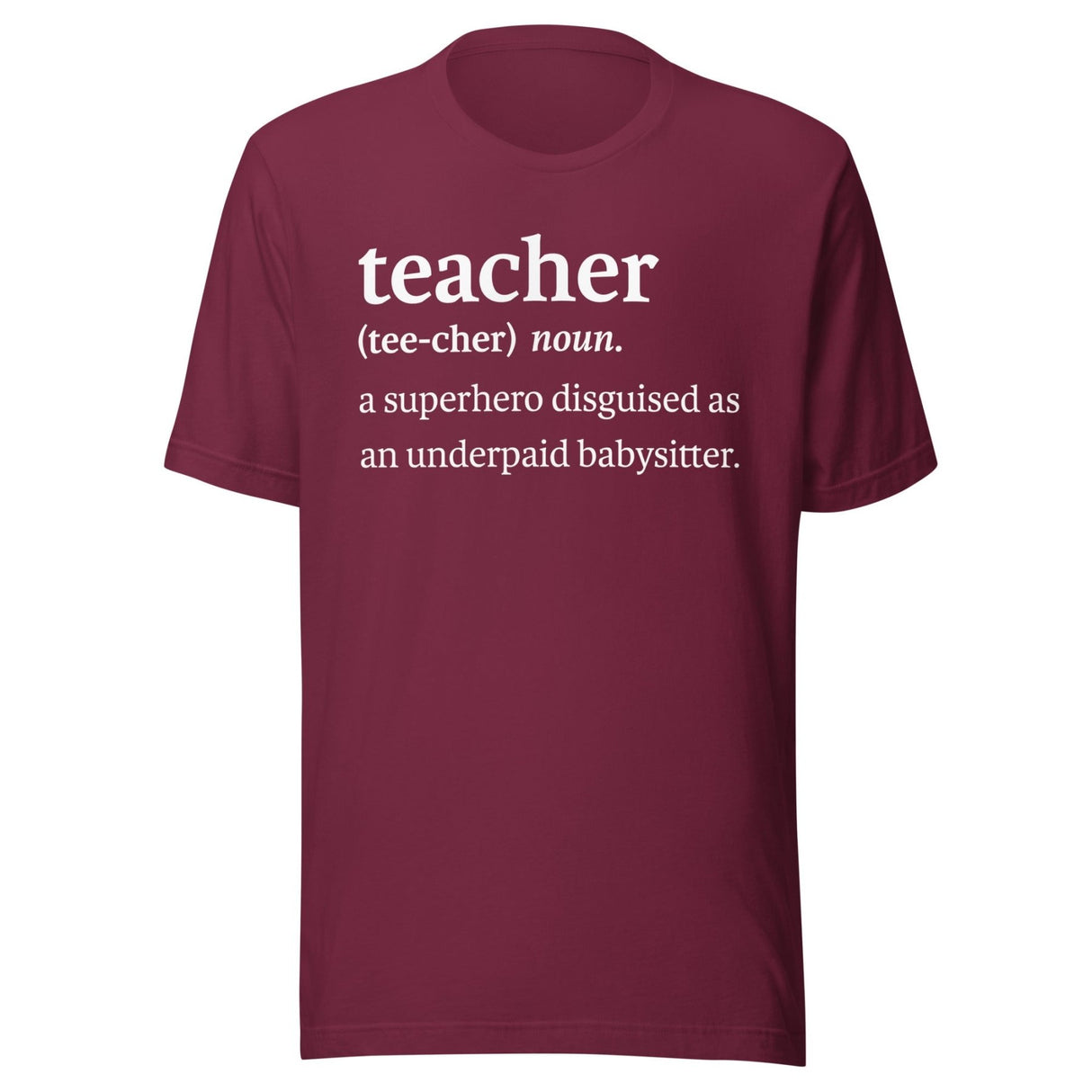 Teacher Definition Underpaid Babysitter Shirt