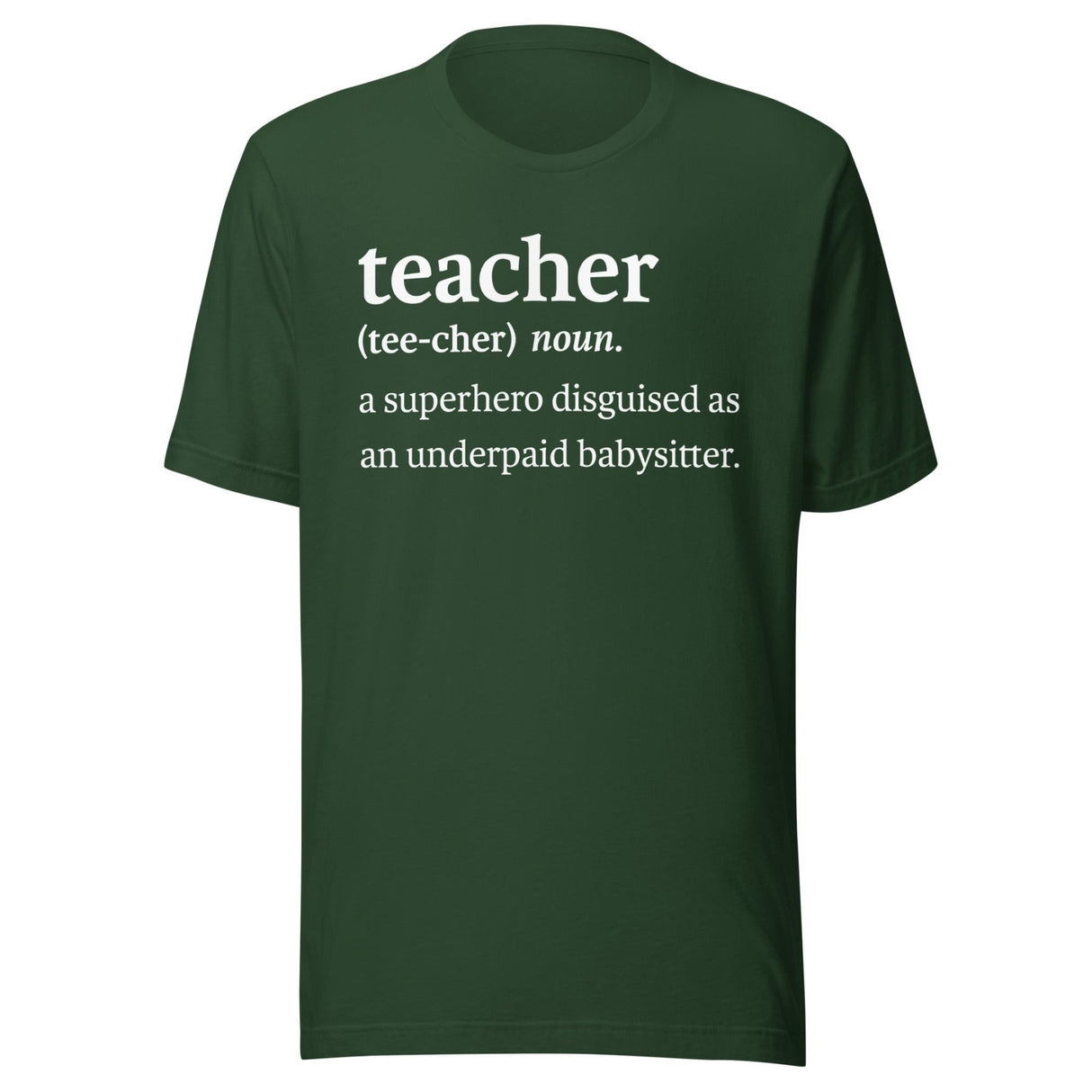 Teacher Definition Underpaid Babysitter Shirt