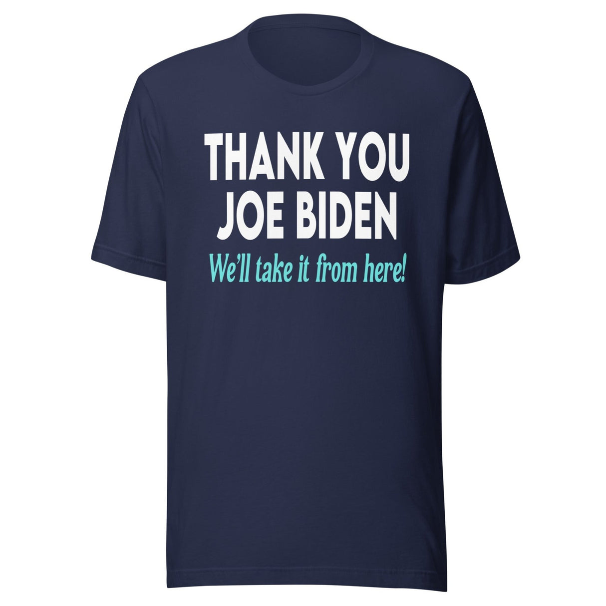 Thank You Joe Biden Shirt