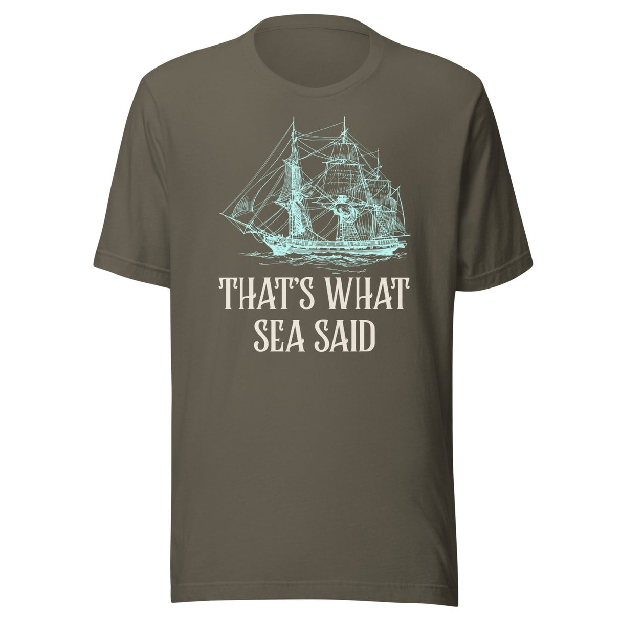 That's What Sea Said Shirt