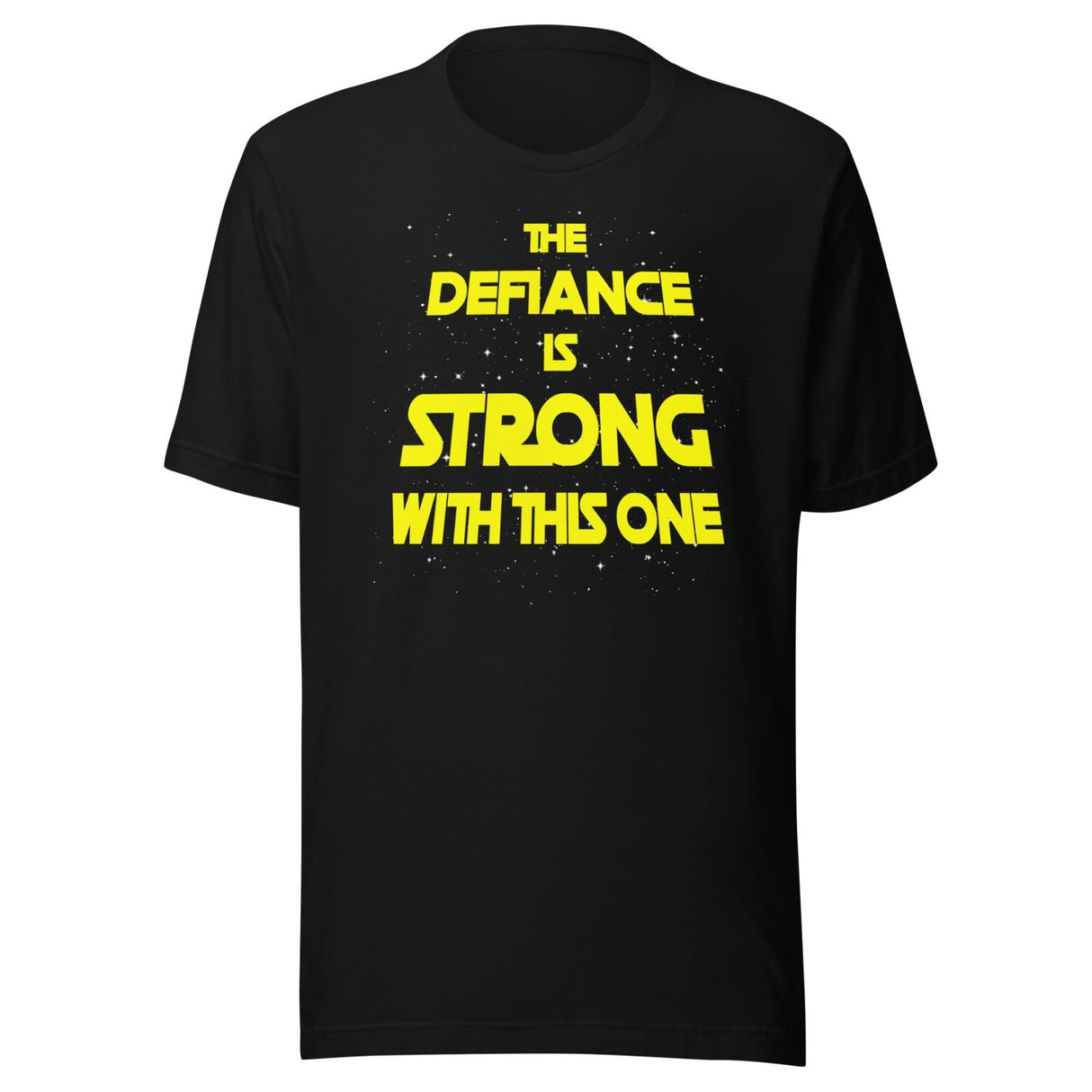 The Defiance is Strong With This One Shirt