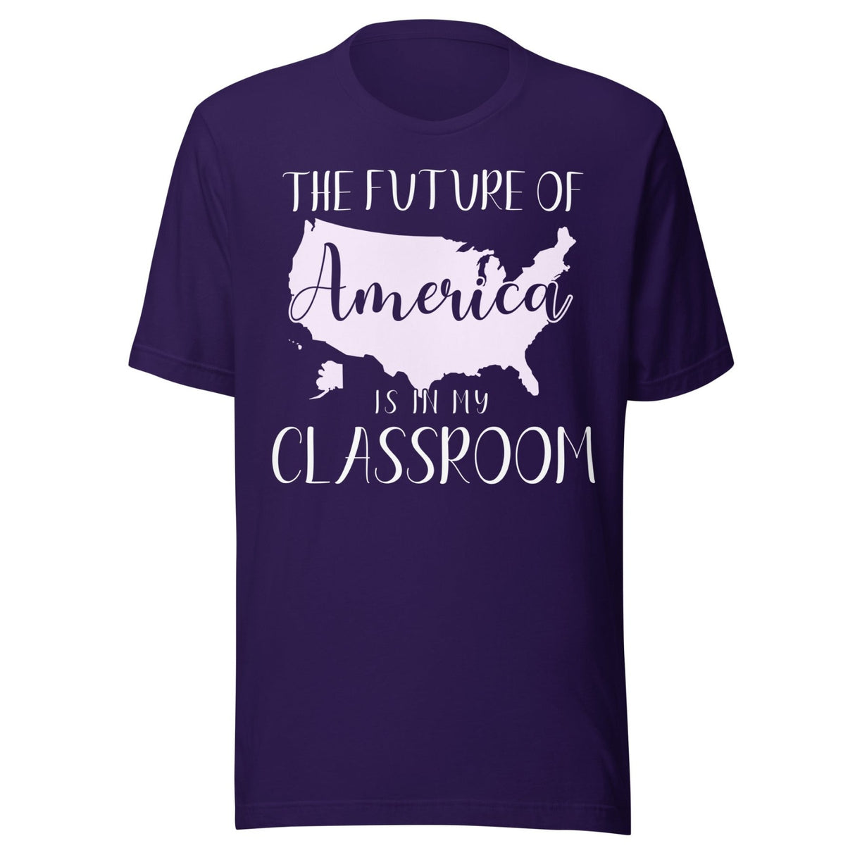The Future of America is in My Classroom Teacher Shirt