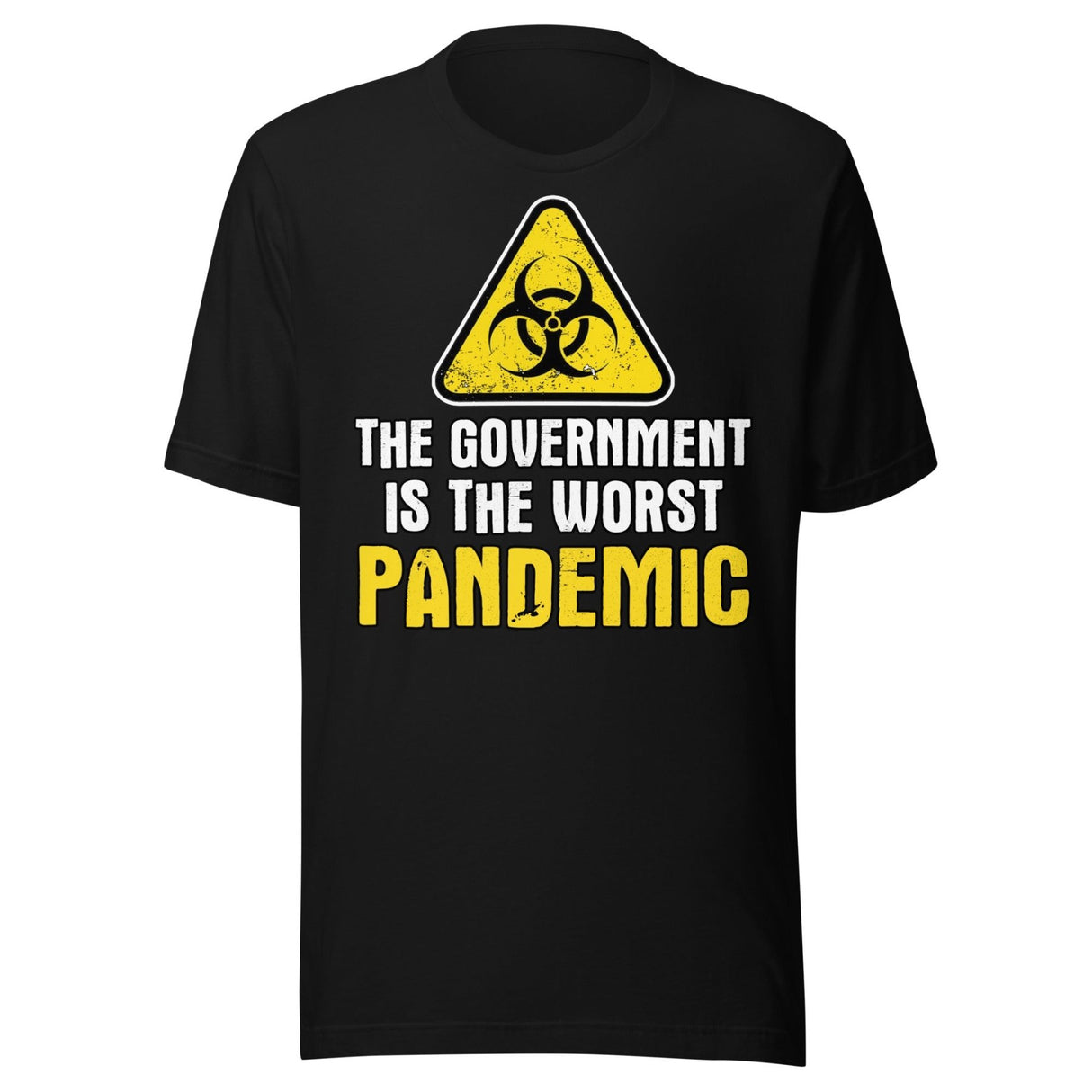 The Government is The Worst Pandemic Shirt