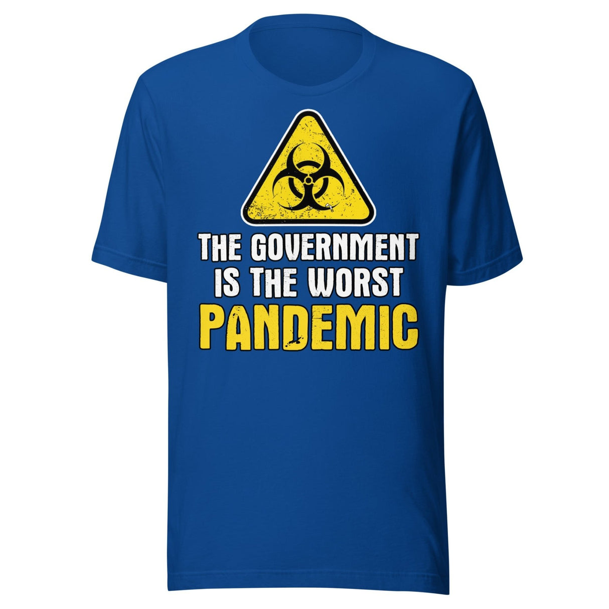 The Government is The Worst Pandemic Shirt