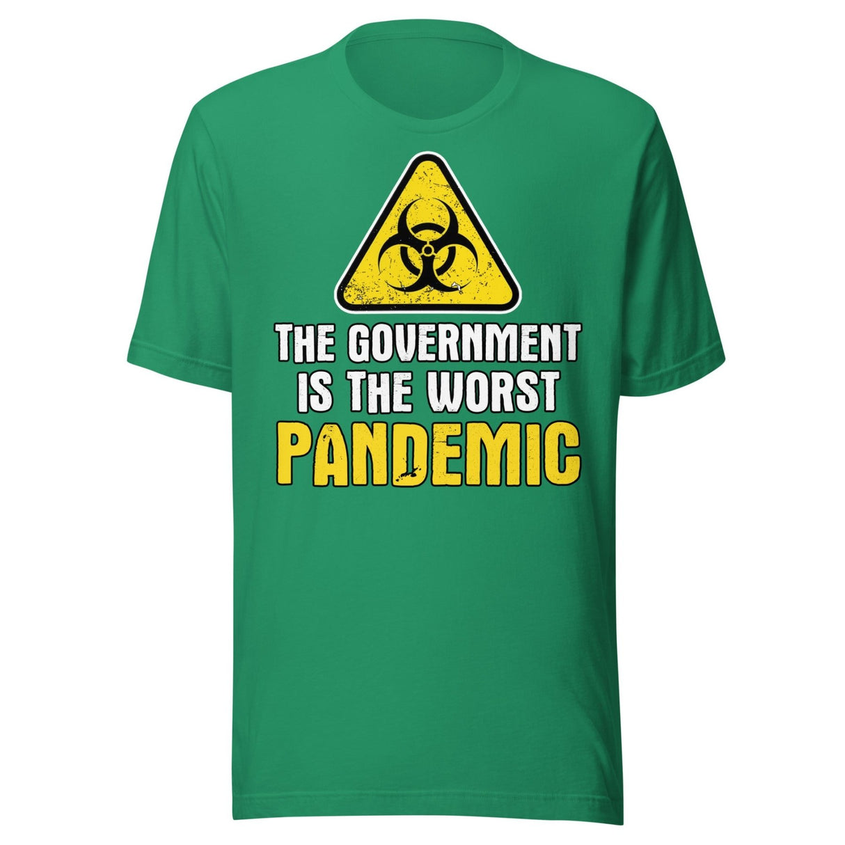 The Government is The Worst Pandemic Shirt