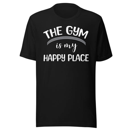 The Gym is My Happy Place Shirt
