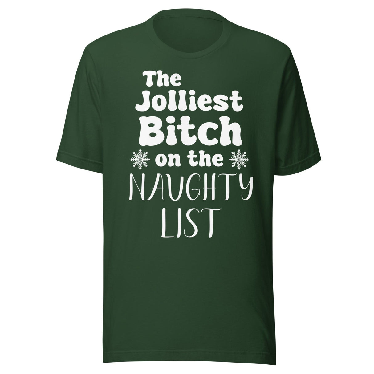 The Jolliest Bitch on The Naughty List Shirt