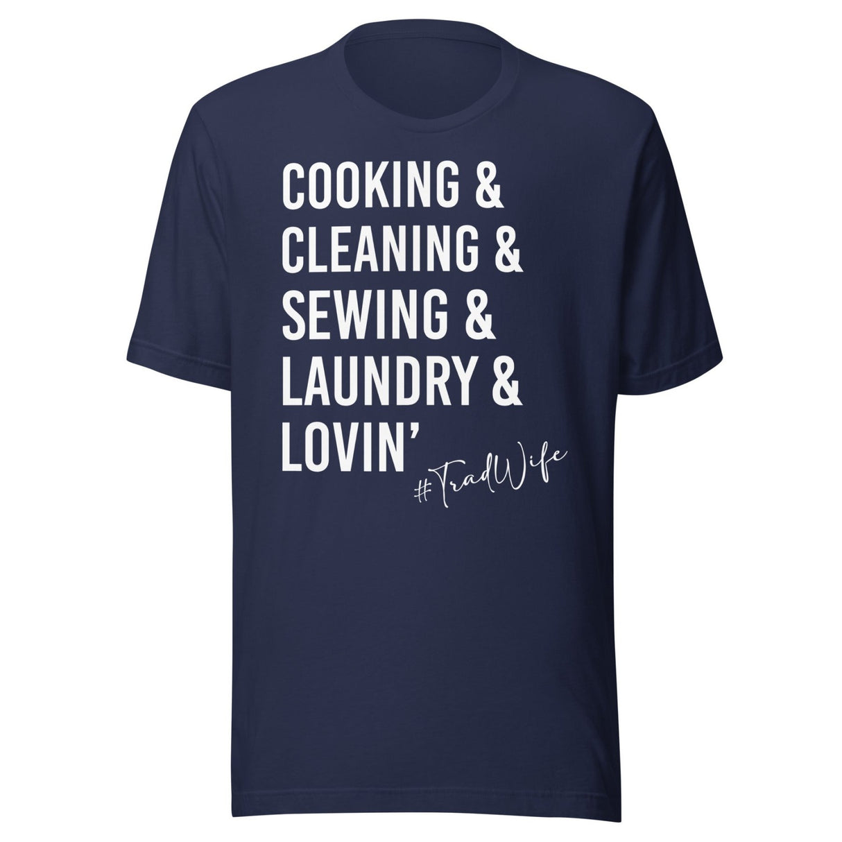 The Life of a Tradwife Shirt