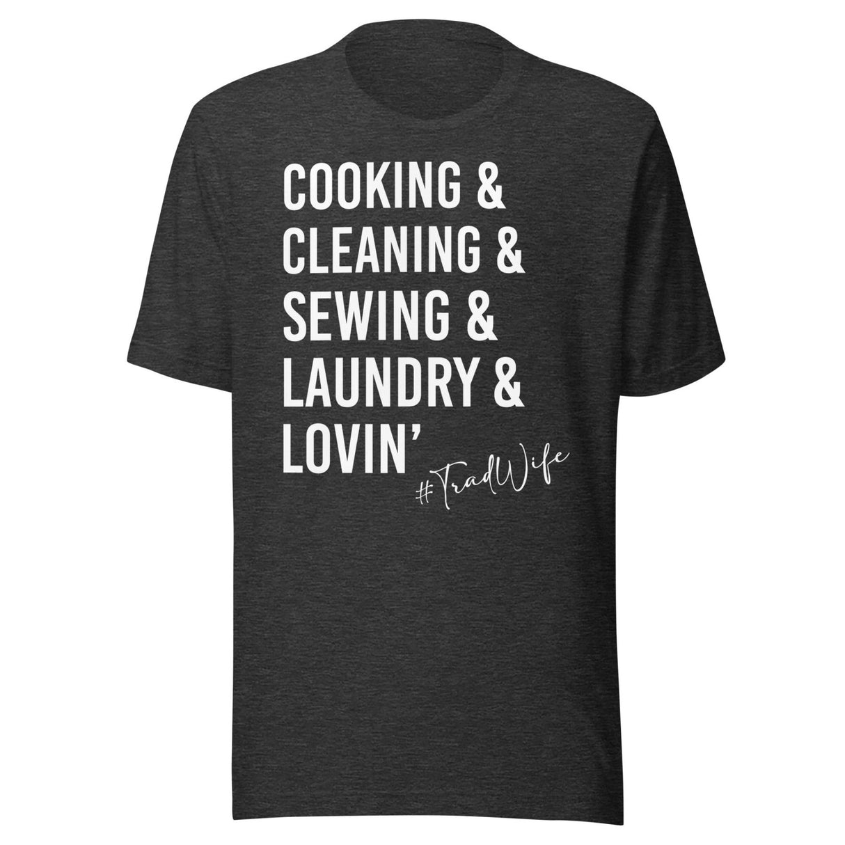 The Life of a Tradwife Shirt
