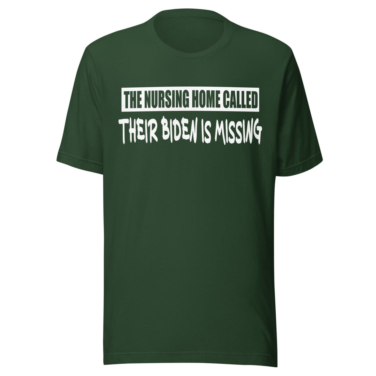 The Nursing Home Called Their Biden is Missing Shirt