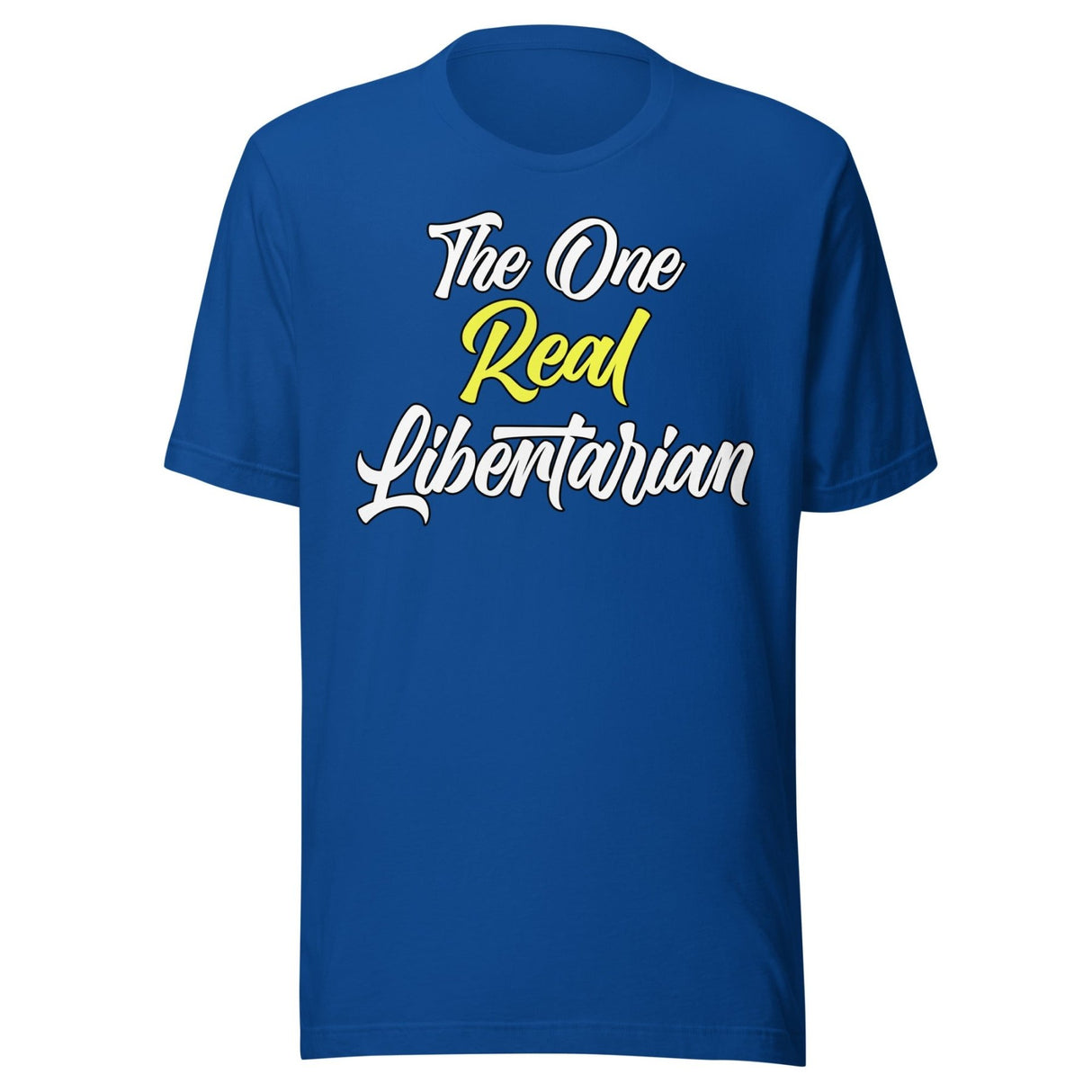 The One Real Libertarian Shirt
